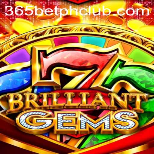 Discover the Exciting World of BrilliantGems on 365BetPH
