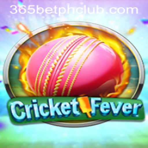 Experience the Thrill of CricketFever with 365BetPH