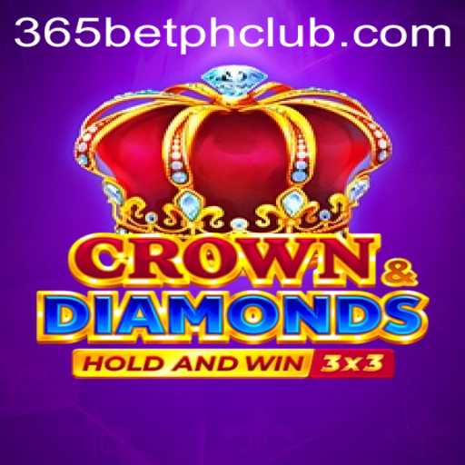 CrownDiamonds: A Comprehensive Guide to the Exciting Game with 365BetPH