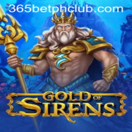 Dive into the Mystical World of GoldofSirens: A Thrilling Adventure Paired with 365BetPH