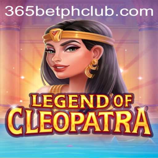 Exploring the Enigmatic Realm of LegendOfCleopatra on 365BetPH