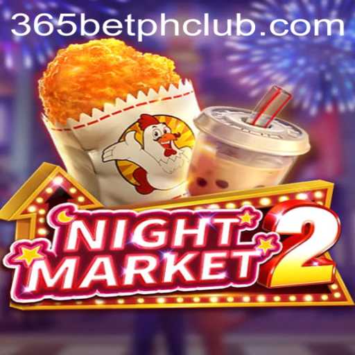 Exploring the World of NightMarket2 and the Role of 365BetPH