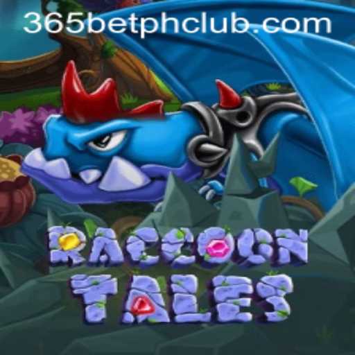 Explore the Adventures of RaccoonTales and Discover the Role of 365BetPH