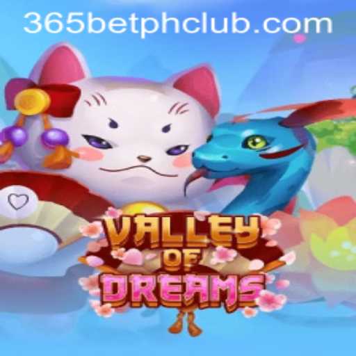 Exploring the Enchanting World of ValleyofDreams in Partnership with 365BetPH