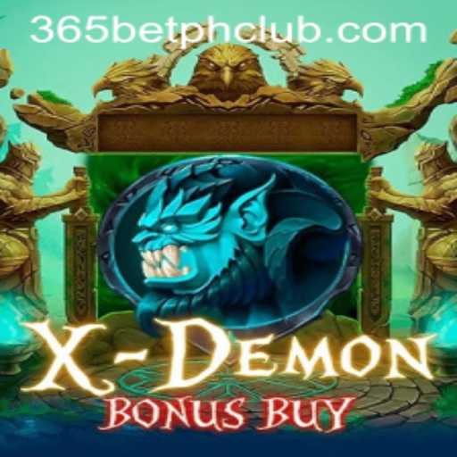Exploring the Thrilling World of XDemonBonusBuy: A 365BetPH Exclusive